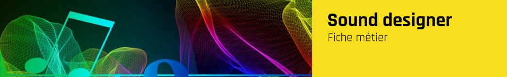 Lire Fiche métier : sound designer